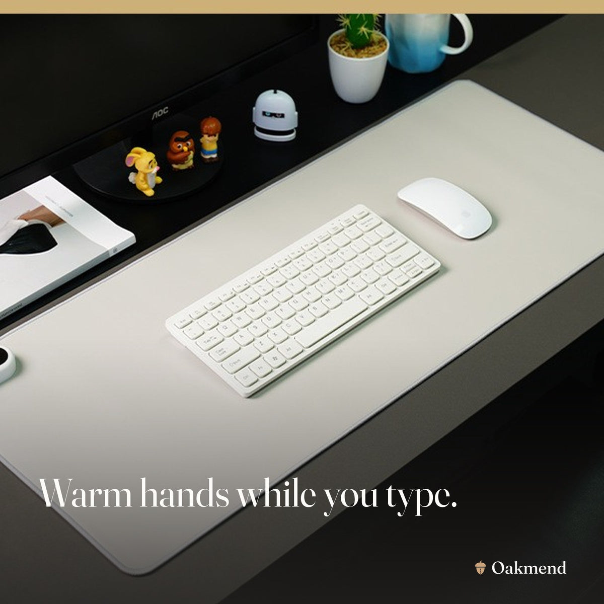 Warm hands while you type.