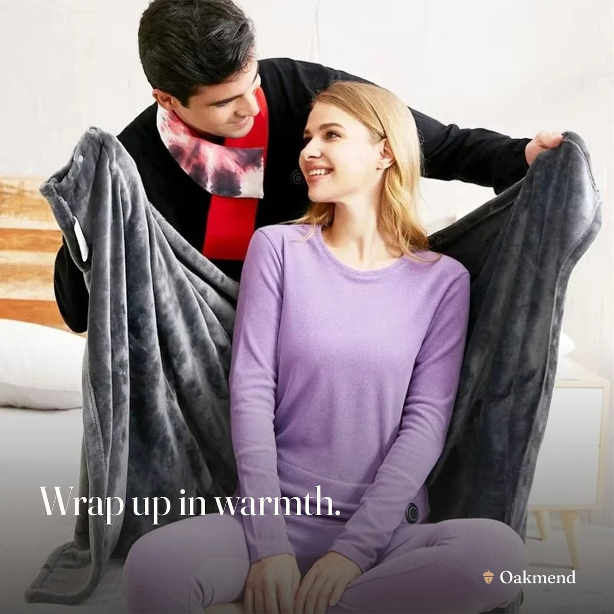 Wrap up in warmth.
